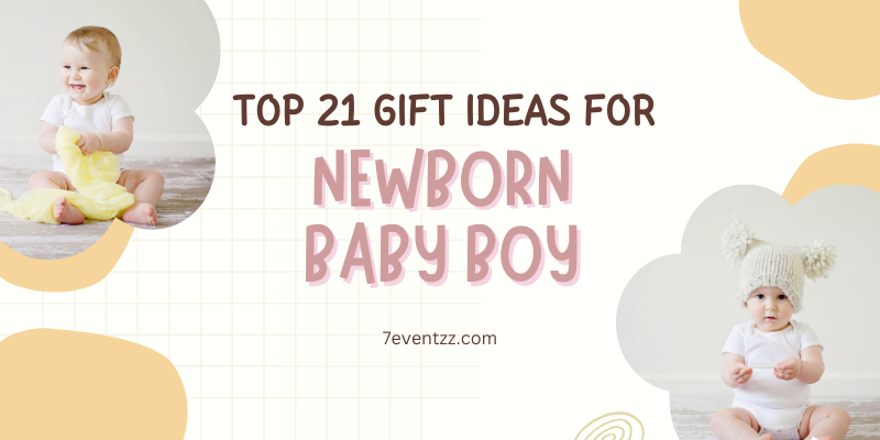 Top 21 Gift Ideas for Newborn Baby Boy